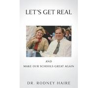 LET'S GET REAL and: Make Our Schools Great Again: 0
