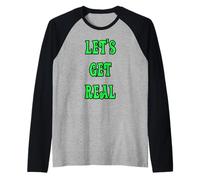 Let's Get Real Raglan Baseball Tee