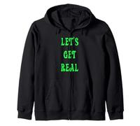 Let's Get Real Zip Hoodie