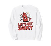 Lets Get Saucy Funny Ketchup Bottle Food Pun Sweatshirt
