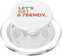 Let's Get Sendy 6 7endy 67 Tween Teen Funny Gen Z Send It PopSockets PopGrip for MagSafe