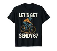 Let's Get Sendy 67 Meme Funny T-Shirt