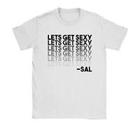 Lets Get Sexy Mens T-Shirt Small White Impractical Jokers Quote