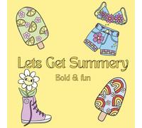 Lets get summery: Bold and fun