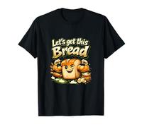 Lets Get This Bread Funny Baking Foodie Graphic T-Shirt