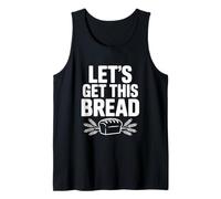 Let's Get This Bread Motivational Quote Tank Top