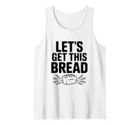 Let's Get This Bread Motivational Quote Tank Top