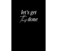 Let's Get This Done: Black Daily undated funny planner | organize your thoughts, tasks, productivity | office supplies notebook checklist for women | gag gift for coworker boss friend 6x9 123 page