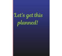 Let's get this planned!