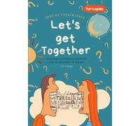 Let's get Together - Perguntas inusitadas e profundas para se aproximar de alguém: Jogo da Proximidade em Português