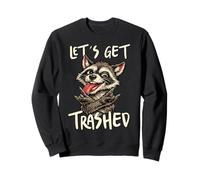 Lets Get Trashed Raccoon Stuff Trash Funny Raccon Sweatshirt