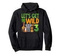 Lets Get Wild Im 3 Jungle Safari Birthday Three Years Old Pullover Hoodie