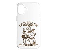 Let's Give 'Em Pumpkin Duck Fall Pun Case for iPhone 16 Plus