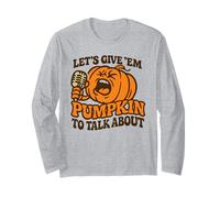 Lets Give Em Pumpkin to Talk About Funny Halloween Saying Long Sleeve T-Shirt