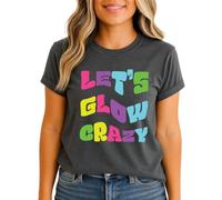 Lets Glow Crazy Womens Graphic T-Shirt Glow Party Fun Dance Event Tee XL (18-20) Dark Heather
