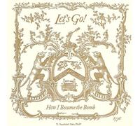 Lets Go By How I Became the Bomb (2007-08-20)