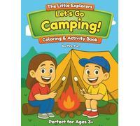 Let's Go Camping!: Coloring & Activity Book (The Little Explorers Adventure Series)