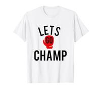 Lets go champ graphic boxing t-shirt T-Shirt