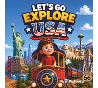 Let's Go Explore USA: A Children's Travel Adventure Across America's Most Famous Landmarks