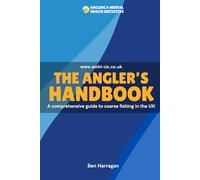 Let's Go Fishing! The Angler's Handbook - Volume 1: Angling & Mental Health Initiative (AMHI)