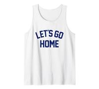 Let's GO Home - Sarcasm Sports homebody Never Leave House Tank Top