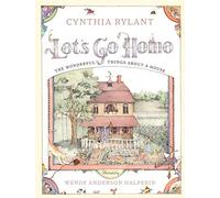 Let's Go Home: The Wonderful Things about a House