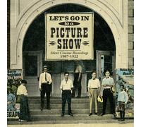 Various - Let's Go in to a Picture Show: Silent Cinema Recordings 1907-1922