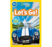 Let's Go! (National Geographic Kids Readers, Pre-Reader): A Reader about Buses, Bikes, Cars, and How We Travel