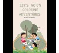 Let's go on a coloring adventure: go to the adventure the coloring