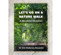 Let's Go on a Nature Walk: A Woodland Adventure