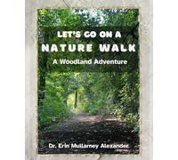 Let's Go On a Nature Walk: A Woodland Adventure