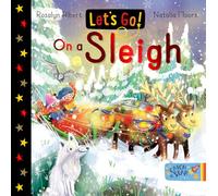 Let's Go! On a Sleigh: join friends on a magical sleigh ride in this delightful board book series which encourages children to explore different forms of transport. Part of Let's Go! (14 books)
