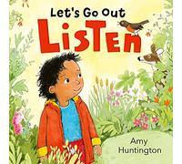 Let's Go Out: Listen: A mindful board book encouraging appreciation of nature
