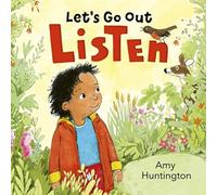 Let's Go Out: Listen : A mindful board book encouraging appreciation of nature