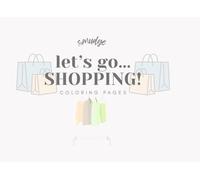 let's go SHOPPING!: coloring pages (Smudge's Coloring Books)