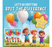 Let's Go Spotting: A Fun Spot the Difference Puzzle Book for Kids Ages 4-6 with Colorful Pictures and Easy Challenges