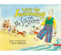 Let's Go Swimming with Mr. Sillypants (NYRB Kids)