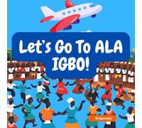 Lets Go To Ala Igbo