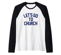 Let's GO to Church - Fun Religious Statement Bible Lover Raglan Baseball Tee