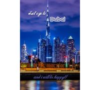 Let's go to Dubai and i will be happy!!: Notebook 6"x 9"(120 pages)