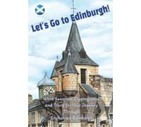 Let's Go to Edinburgh!: Word Searches, Cryptograms, and Trivia for Your Trip Through Enchanted Edinburgh (Passport to Adventure Travel Series)