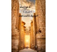 Let's go to Egypt and i will be happy!!: Notebook 6"x 9"(120 pages)