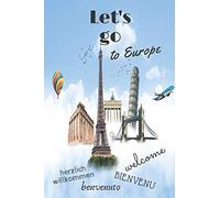 Let's go to Europe herzlich willkommen welcome bienvenu benvenuto: 6x9 Lined Journal, Memory Book, Travel Journal, Diary To Record Your Thoughts, Graduation Gift, Teacher Gifts, Motley Map 110 page