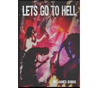 Let's Go to Hell: Scattered Memories of the Butthole Surfers