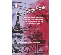 Let's Go To Paris!: Word Searches, Cryptograms, Trivia, and a Few New Phrases to Get You Started on Your Trip to the City of Lights! | 145 pages, 70 ... Seniors (Passport to Adventure Travel Series)