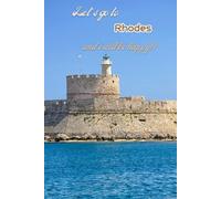 Let's go to Rhodes and i will be happy!!: Greek islands,Notebook 6"x 9"(120 pages)