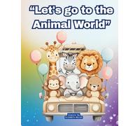 Let's go to the Animal World: My Animals Let's Goo