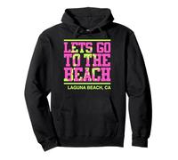 Lets Go To The Beach Laguna Beach California Pullover Hoodie