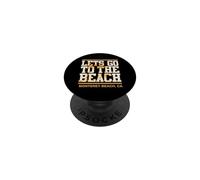 Lets Go To The Beach Monterey Beach California PopSockets Adhesive PopGrip