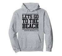 Lets Go To The Beach Santa Monica California Pullover Hoodie